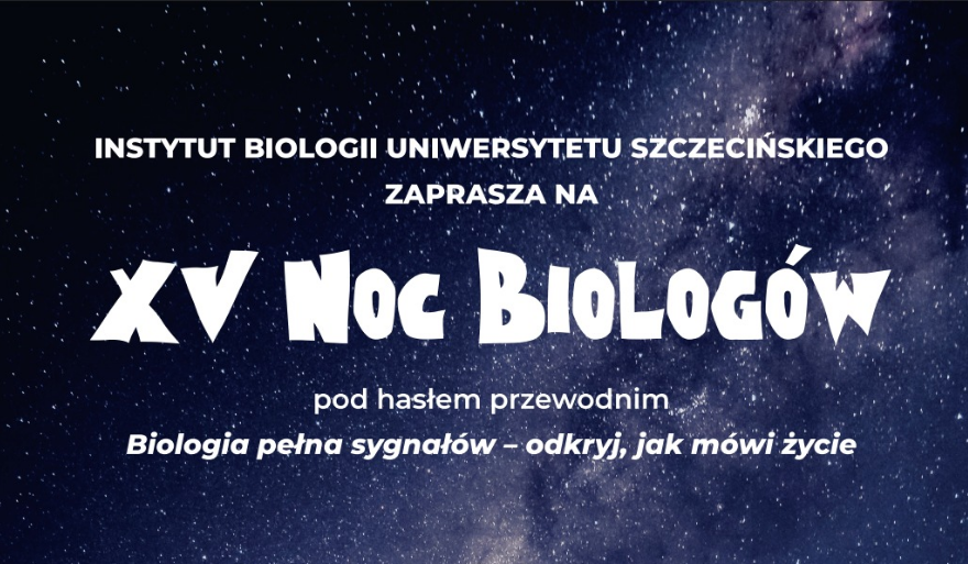 XV Noc Biologów na Uniwersytecie Szczecińskim