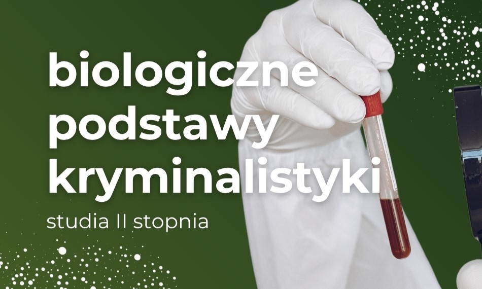biologiczne podstawy kryminalistyki - studia drugiego stopnia