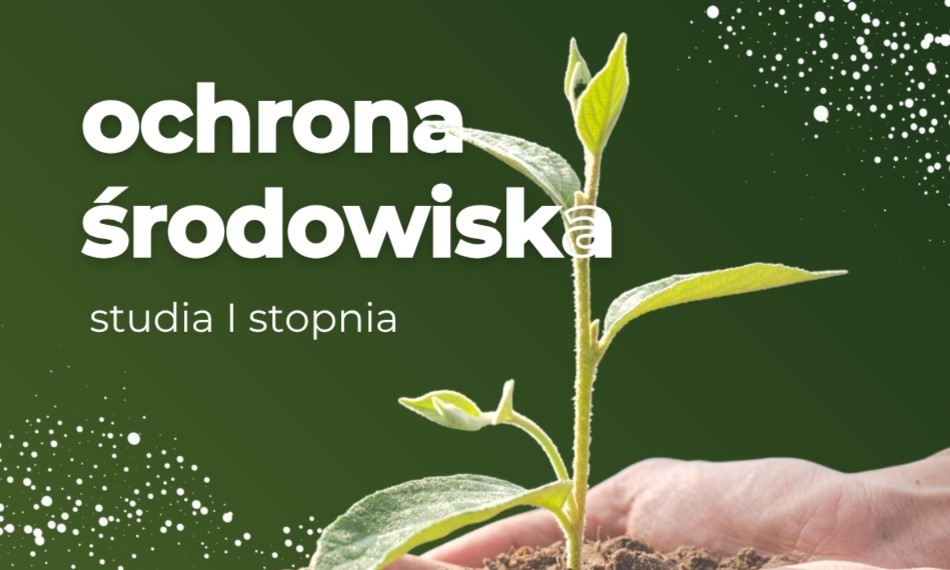 Ochrona środowiska - studia pierwszego stopnia